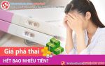 Giá phá thai năm 2021 bao nhiêu tiền?