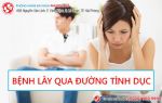 Hình ảnh và dấu hiệu bệnh lây qua đường quan hệ tình dục ở nam và nữ