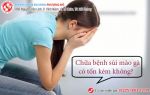 Chi phí chữa bệnh sùi mào gà có tốn kém không?