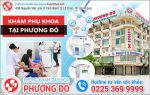 Địa Chỉ Khám Phụ Khoa Ngoài Giờ Uy Tín, Chất Lượng Tại Hải Phòng