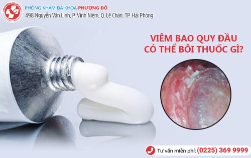 Thuốc bôi viêm bao quy đầu có nhiều loại Thuốc bôi viêm bao quy đầu có nhiều loại