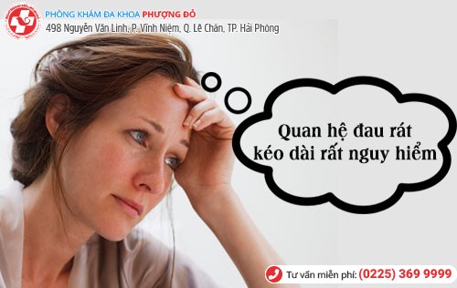 Quan hệ đau rát ảnh hưởng chất lượng tình dục Quan hệ đau rát rất nguy hiểm